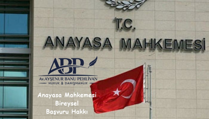 Anayasa Mahkemesi Bireysel Başvuru Hakkı
