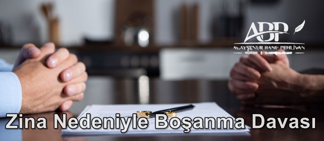Zina Nedeniyle Boşanma Davası